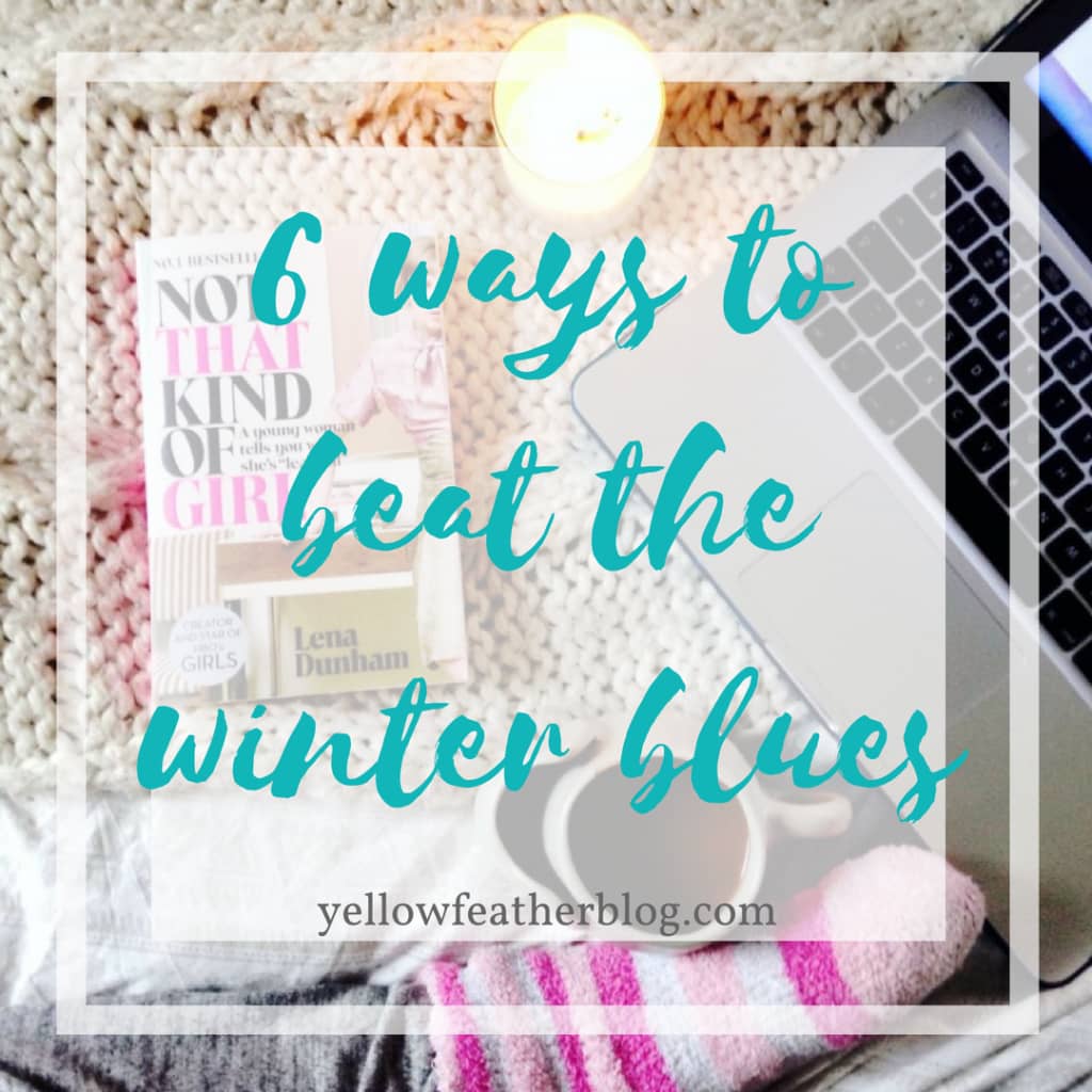 6 ways to beat the winter blues yellow feather blog
